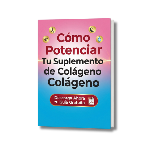 Guia - Cómo Potenciar Tu Suplemento de Colágeno